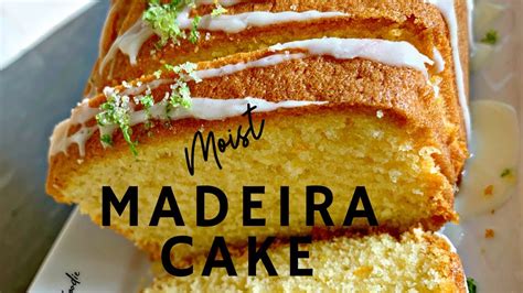 Moist Madeira Cake Citrus Madeira Cake Moist Madeira Cake Recipe