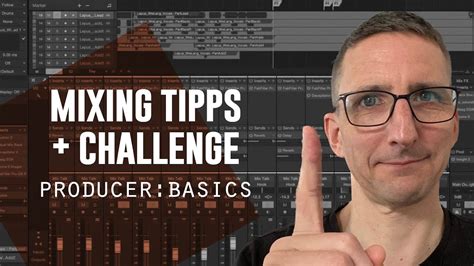 Mixing Tipps Neue Mixing Challenge Producer Basics LIVE YouTube