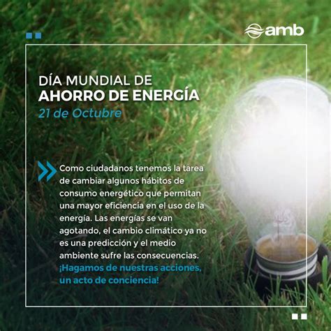 Hoy 21 de octubre día mundial del ahorro de energía amb Acueducto