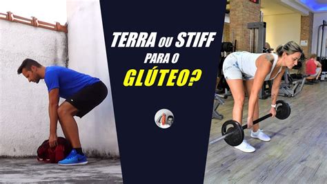 Terra Ou Stiff Qual O Melhor Exerc Cio Para A Hipertrofia Do Gl Teo