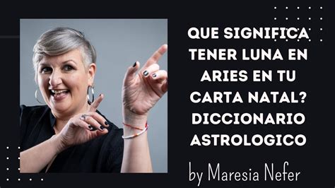 Luna En Aries En La Carta Natal Descubre Su Influencia En Tu Vida