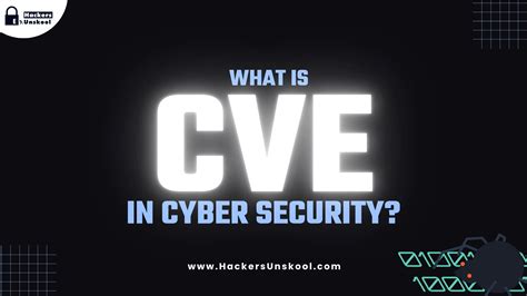 What Is Cve In Cyber Security Hackersunskool