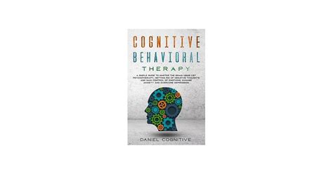 博客來 Cognitive Behavioral Therapy A Simple Guide To Master The Brain