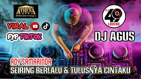 DJ AGUS TERBARU 2023 FULL BASS SEIRING BERLALU TULUSNYA CINTAKU