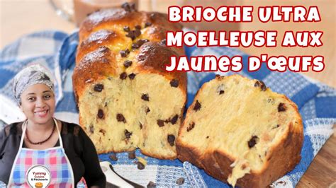 Brioche Ultra Moelleuse Aux Jaunes D Ufs Facile Youtube