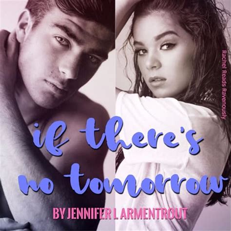 If There's No Tomorrow by Jennifer L. Armentrout | Goodreads