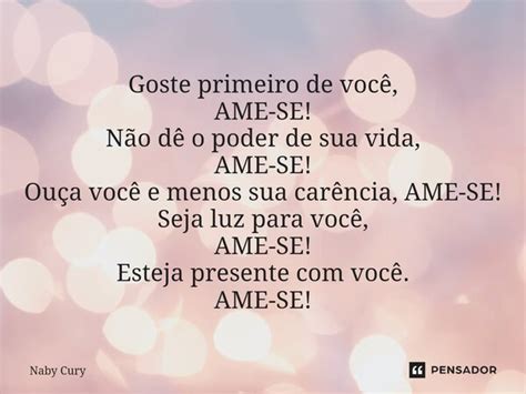 ⁠goste Primeiro De Você Ame Se Não Naby Cury Pensador