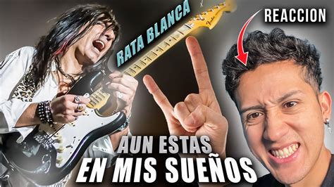 Rata Blanca Aun Estas En Mis Sue Os Son Asombrosos Video Reaccion