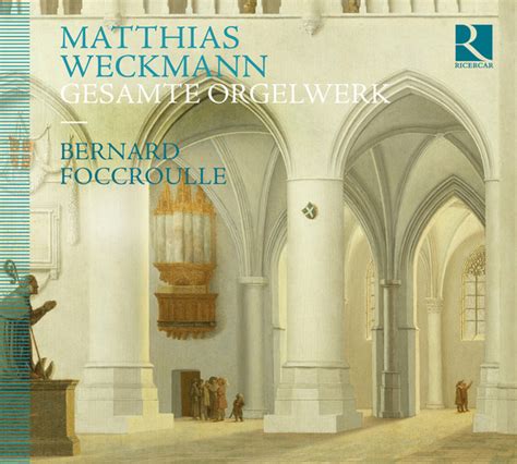 Matthias Weckmann Bernard Foccroulle Complete Organ Works X Cd