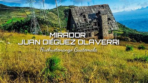 Mirador Juan Diéguez Olaverri en la sierra de los Cuchumatanes