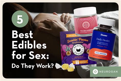 The Best Edibles For Sex In 2024 Product Reviews