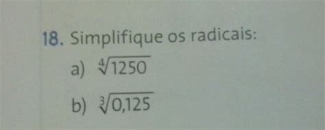 Simplifique Os Radicais Brainly Br