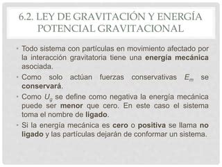 VI Gravitación 2 Ley de gravitación y energía potencial gravitatoria PPT