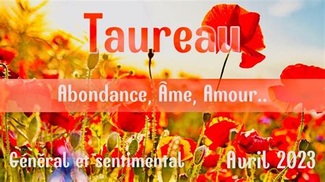 TAUREAU AVRIL 2023 Abondance Âme Amour YouTube