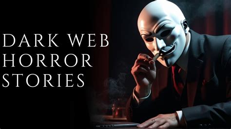 3 Dark Web Horror Stories That Will Make You Wish You Stayed On Netflix