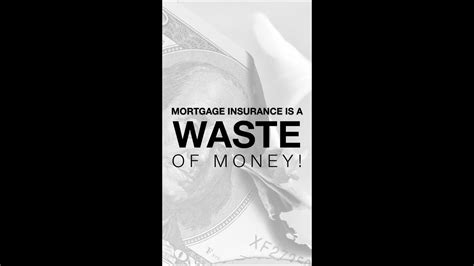 Mortgage Insurance Is A WASTE OF MONEY YouTube