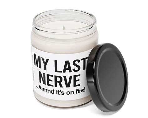 My Last Nerve And Its On Fire Mom S Last Nerve Scented Soy Etsy