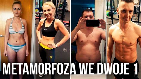 METAMORFOZA WE DWOJE FITCOUPLE WYWIAD ĆWICZENIA DIETA MOTYWACJA