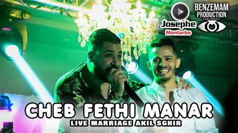 Cheb Fethi Manar Live Marriage Akil Seghir By Joseph Montarbo Youtube