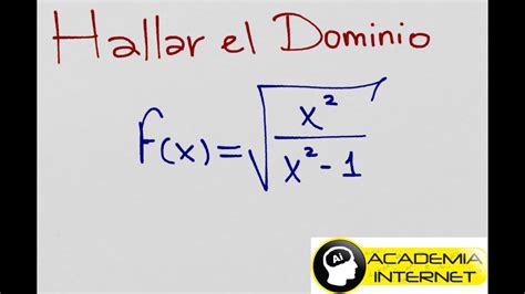 Como Calcular El Dominio En Una Función Raíz Cuadrada Racional Youtube