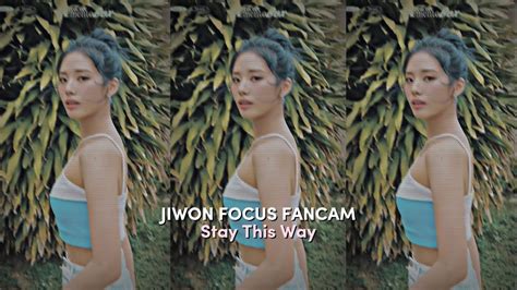 Jiwon Fromis Focus Fancam Stay This Way Dance Practice Youtube