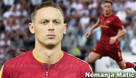 Nemanja Matic : Bio, family, net worth