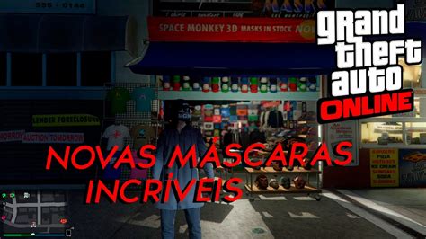 GTA V NOVAS MÁSCARAS DLC IMPORTAÇÃO E EXPORTAÇÃO YouTube