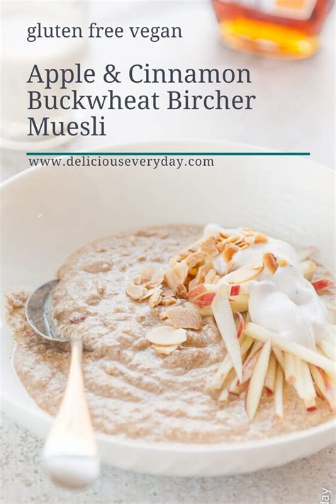 Apple Cinnamon Buckwheat Bircher Muesli Delicious Everyday