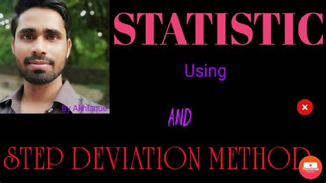 Statistics Mean Value By Assumed Mean Method And Step Deviation Method Youtube