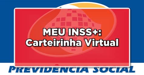 MEU INSS Carteirinha Virtual Garante Benefícios para os Aposentados