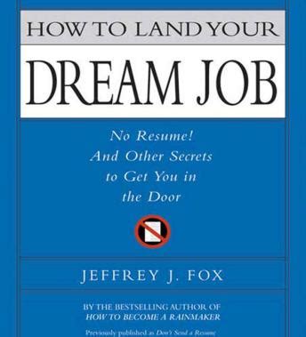 Listen Free To How To Land Your Dream Job No Resume And Other Secrets