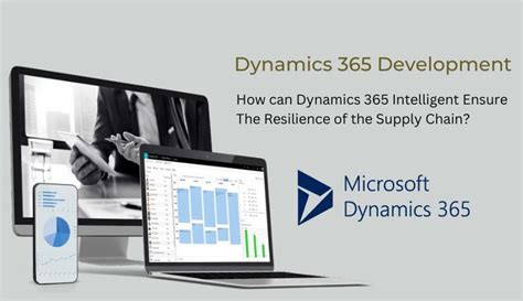 How Can Dynamics 365 Intelligent Ensure The Resilience Of The Supply Chain