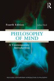 Philosophy Of Mind A Contemporary Introduction 4th Edition John H