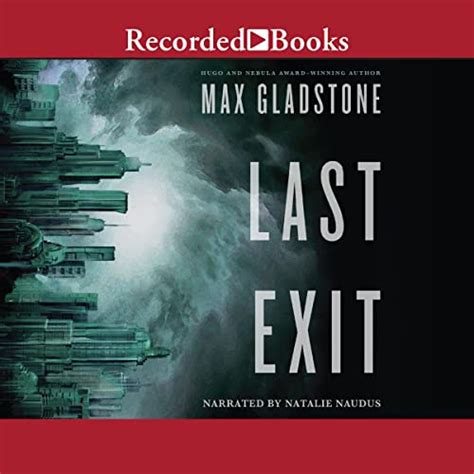 Last Exit By Max Gladstone Audiobook English