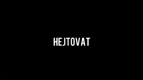 Hejtovat Official Videoklip Youtube