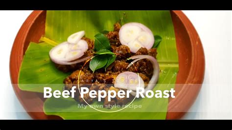 Beef Pepper Roast ബീഫ് പെപ്പർ റോസ്റ്റ് My Own Style Recipe Kerala