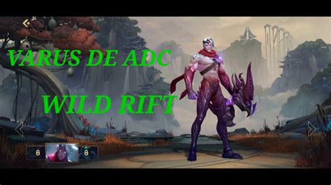 VARUS O MELHOR ADC WILD RIFT YouTube