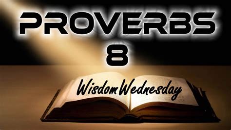 Day 601 Sharing Gods Wisdom Proverbs 8 Wisdom Trek