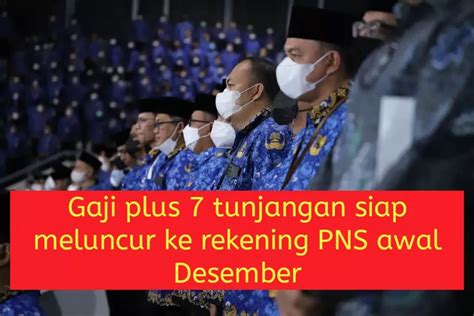 PNS Sujud Syukur Tinggal 2 Hari Gaji Desember Plus 7 Tunjangan