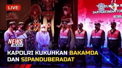 Kapolri Kukuhkan Bakamda Dan Sipanduberadat Youtube