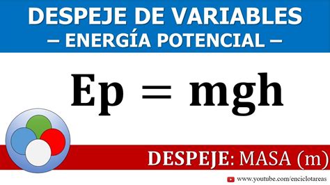 Despeje De Variables Energia Potencial Gravitatoria Masa Youtube