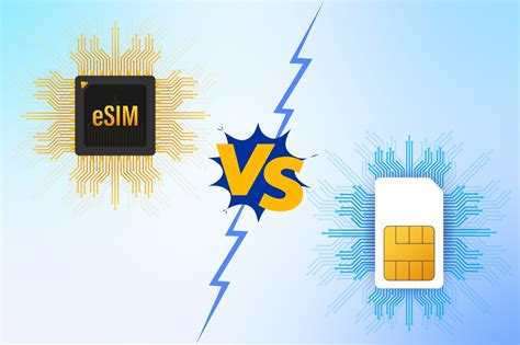 Understanding Sim Vs Esim Key Differences And Benefits