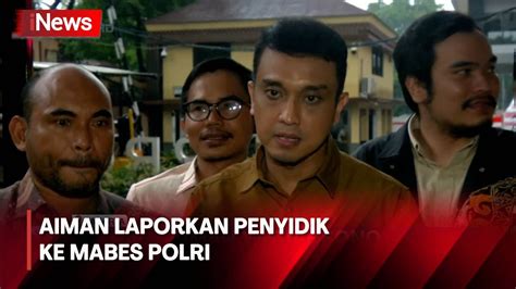 Babak Baru Aiman Resmi Laporkan Penyidik Polda Metro Ke Komnas Ham Dan