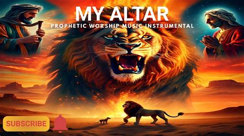 Prophetic Instrumental Worship My Altar Background Prayer Music Warfare