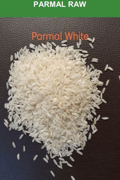 White Natural Hard Raw Parmal Rice For Cooking Human Consumption