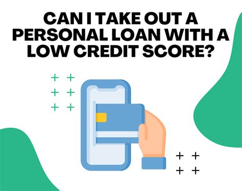 Can I Take Out a Personal Loan with a Low Credit Score?