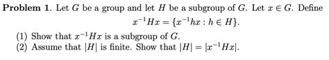 Solved Problem 1 Let G Be A Group And Let H Be A Subgroup Chegg