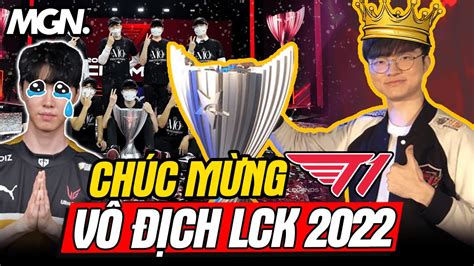 Chúc Mừng T1 Vô Địch Lck 2022 Chung Kết T1 Vs Gen Mgn Esports Youtube