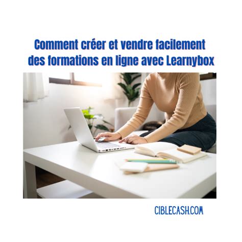 Comment Cr Er Et Vendre Facilement Des Formations En Ligne Avec