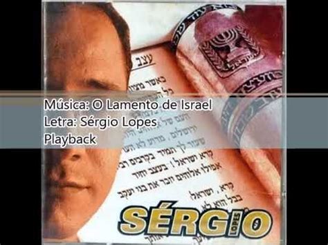 Sérgio Lopes 1997 O Sétimo O Lamento de Israel Playback YouTube